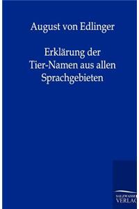 Erklärung der Tier-Namen aus allen Sprachgebieten