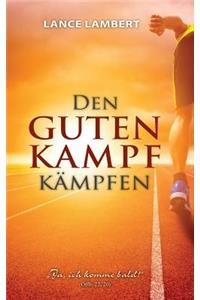 Den Guten Kampf Kämpfen