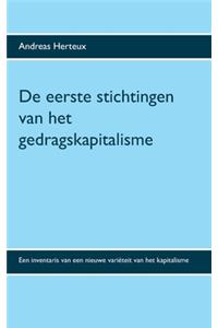 De eerste stichtingen van het gedragskapitalisme