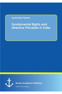 Fundamental Rights and Directive Principles in India