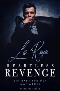 Heartless Revenge: Ein Baby fur den Mafiaboss