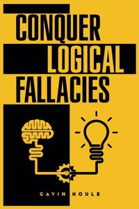 Conquer Logical Fallacies