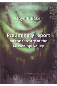 Preliminary report on the forestry of the Mississippi Valley