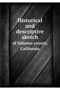 Historical and Descriptive Sketch of Sonoma County, California