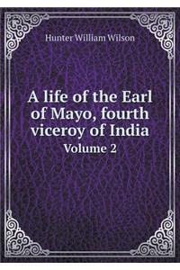 A Life of the Earl of Mayo, Fourth Viceroy of India Volume 2