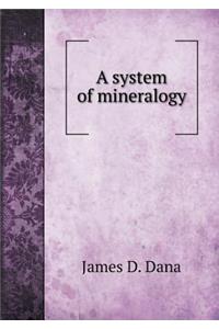A system of mineralogy