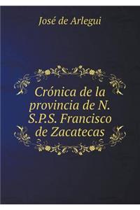 Crónica de la Provincia de N.S.P.S. Francisco de Zacatecas