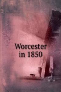 Worcester in 1850
