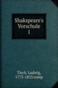 Shakspeare's Vorschule