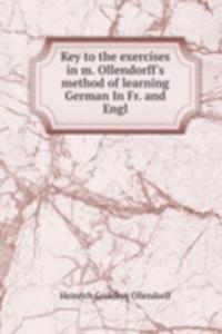 Key to the exercises in m. Ollendorff's method of learning German In Fr. and Engl
