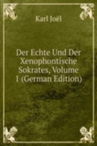 Der Echte Und Der Xenophontische Sokrates, Volume 1 (German Edition)