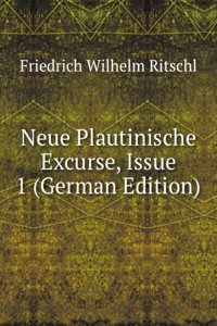 Neue Plautinische Excurse, Issue 1 (German Edition)