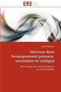 D�tresse Dans l''enseignement Primaire, Secondaire Et Coll�gial