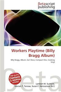 Workers Playtime (Billy Bragg Album)