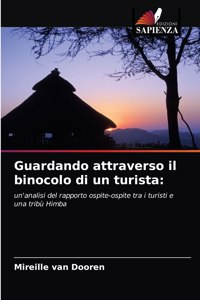 Guardando attraverso il binocolo di un turista