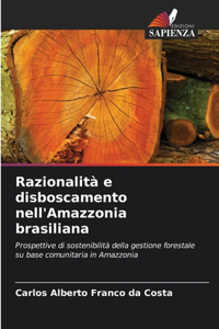 Razionalità e disboscamento nell'Amazzonia brasiliana