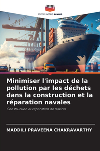 Minimiser l'impact de la pollution par les déchets dans la construction et la réparation navales