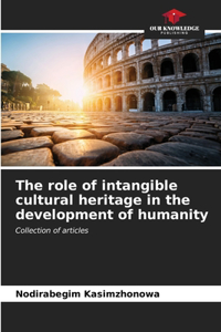 role of intangible cultural heritage in the development of humanity