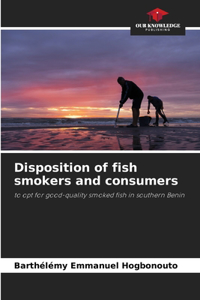 Disposition of fish smokers and consumers