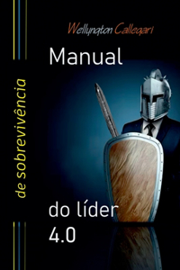 Manual De Sobrevivencia Do Lider 4.0