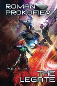 Legate (Project Stellar Book 6)