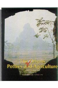 The Origins of Pottery and Agriculture