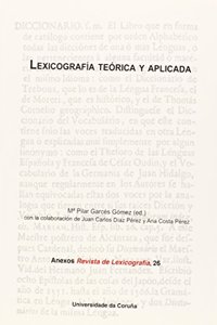 Lexicografia teorica y aplicada (Anexos de Revista de Lexicografia) (Spanish Edition)