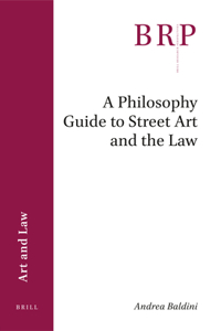 Philosophy Guide to Street Art and the Law