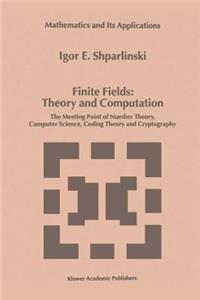 Finite Fields: Theory and Computation