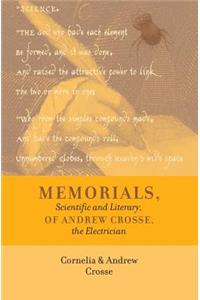 Memorials, Scientific and Literary, of Andrew Crosse, the Electrician