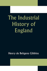 Industrial History of England