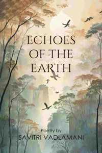Echoes of the Earth - An ode to the natural world