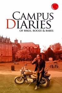 Campus Diaries Of Bikes, Booze & Babes