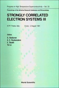 Strongly Correlated Electron Systems III - Proceedings of the Adriatico Research Conference and Miniworkshop