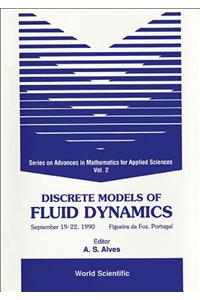 Discrete Models Of Fluid Dynamics