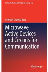 Microwave Active Devices and Circuits for Communication