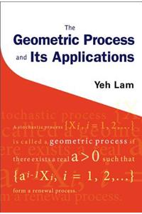 Geometric Process and Its Applications