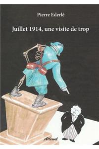 Juillet 1914, une visite de trop