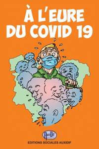 À l'Eure Du Covid 19