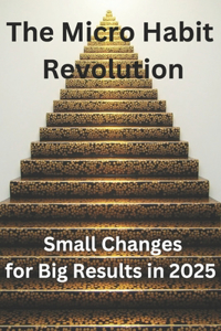 The Micro Habit Revolution