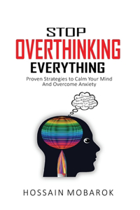 Stop Overthinking Everything