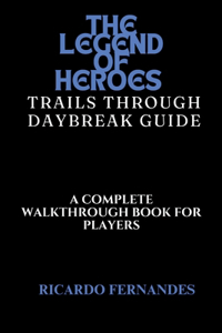 The Legend of Heroes Trails Through Daybreak Guide