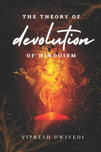 The Theory of Devolution of Hinduism