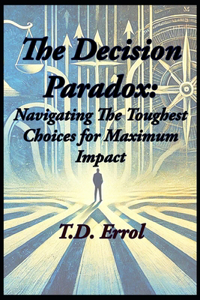 The Decision Paradox