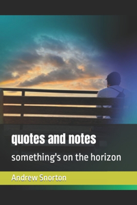 quotes and notes