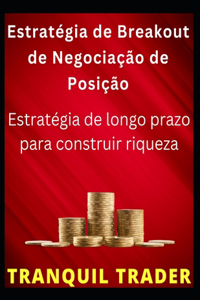 Estratégia de Breakout de Negociação de Posição