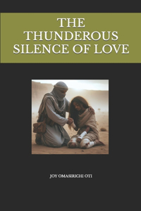 The Thunderous Silence of Love