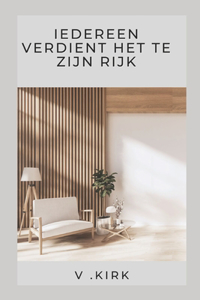 iedereen verdient het te zijn Rijk