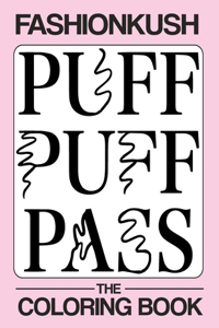 Puff Puff Pass... The Coloring Book