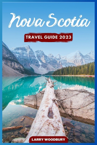 Nova Scotia Travel Guide 2023